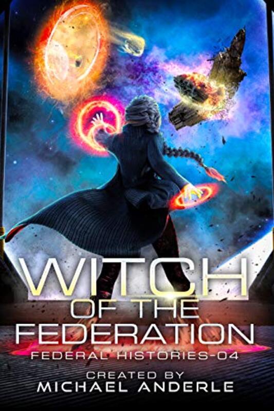 Book cover for "Witch of the Federation IV" by Michael Anderle