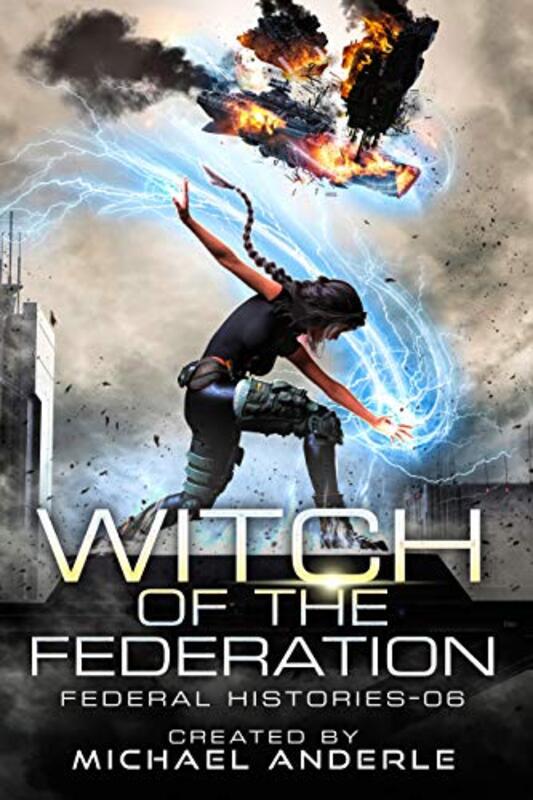 Book cover for "Witch of the Federation VI" by Michael Anderle