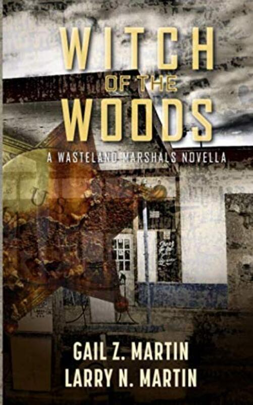 Book cover for "Witch of the Woods" by Gail Z Martin