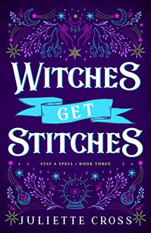 Book cover for "Witches Get Stitches" by Juliette Cross