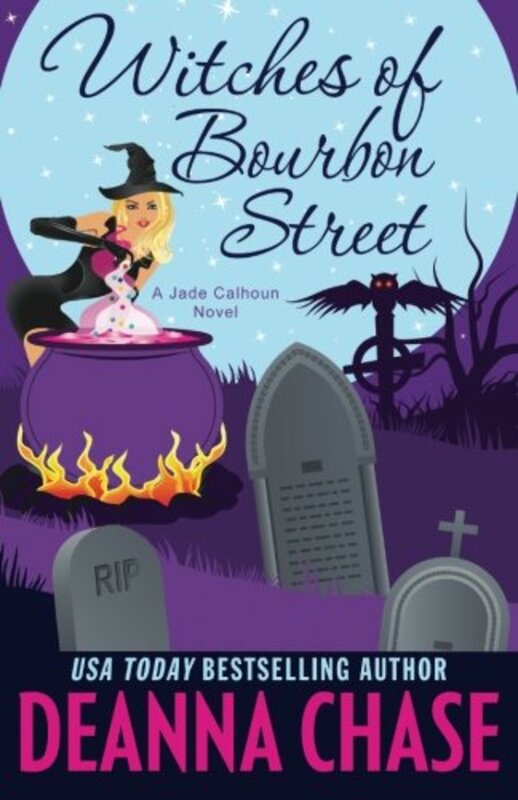Book cover for "Witches of Bourbon Street" by Deanna Chase