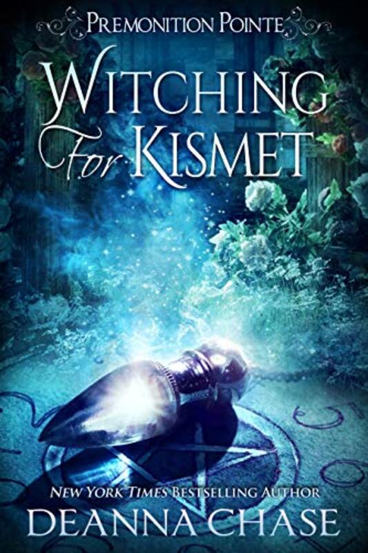 Book cover for "Witching For Kismet" by Deanna Chase