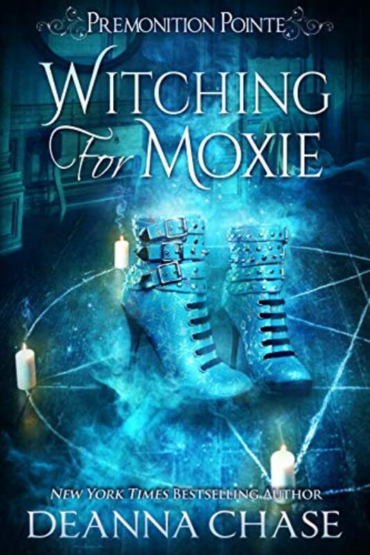 Book cover for "Witching For Moxie" by Deanna Chase