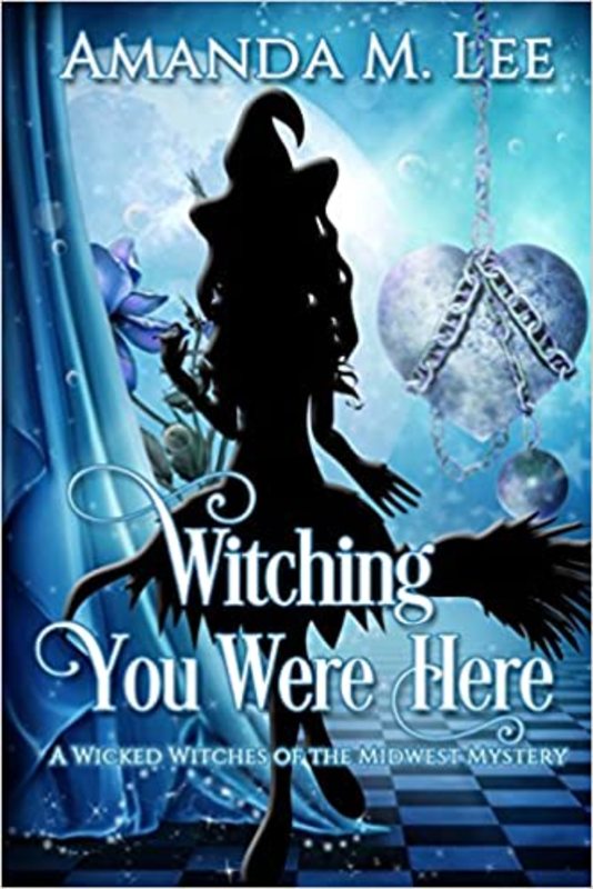 Book cover for "Witching You Were Here" by Amanda M Lee