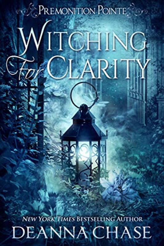 Book cover for "Witching for Clarity" by Deanna Chase