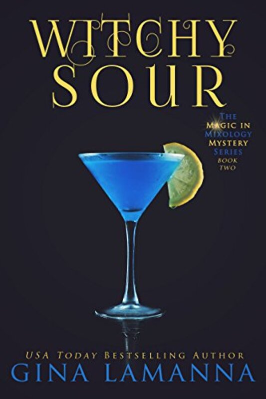 Book cover for "Witchy Sour" by Gina LaManna