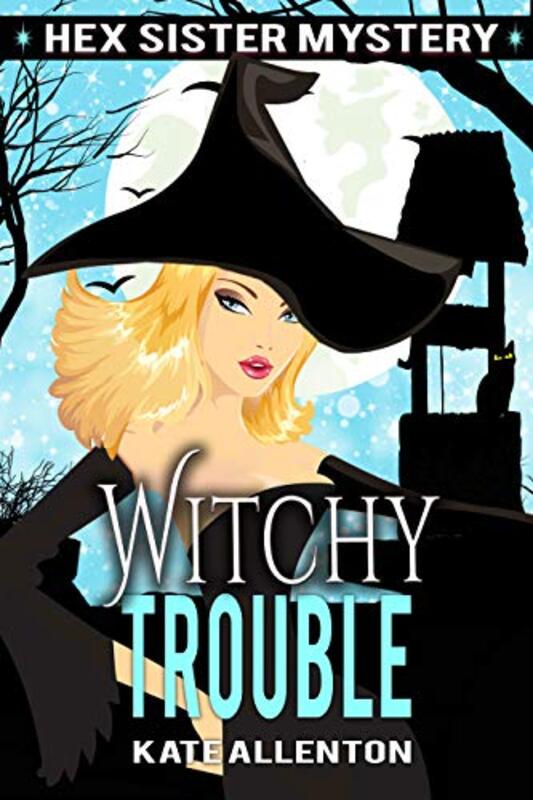 Book cover for "Witchy Trouble" by Kate Allenton