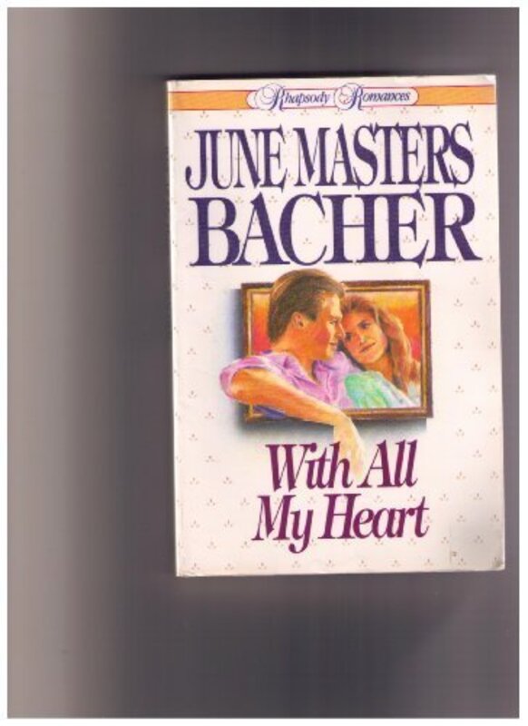 Book cover for "With All My Heart" by June Masters Bacher