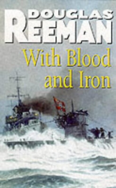 Book cover for "With Blood and Iron" by Douglas Reeman
