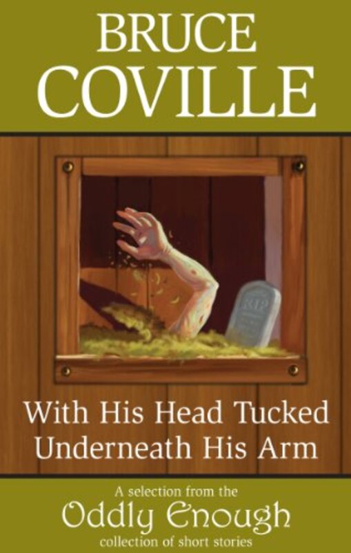 Book cover for "With His Head Tucked Underneath His Arm" by Bruce Coville