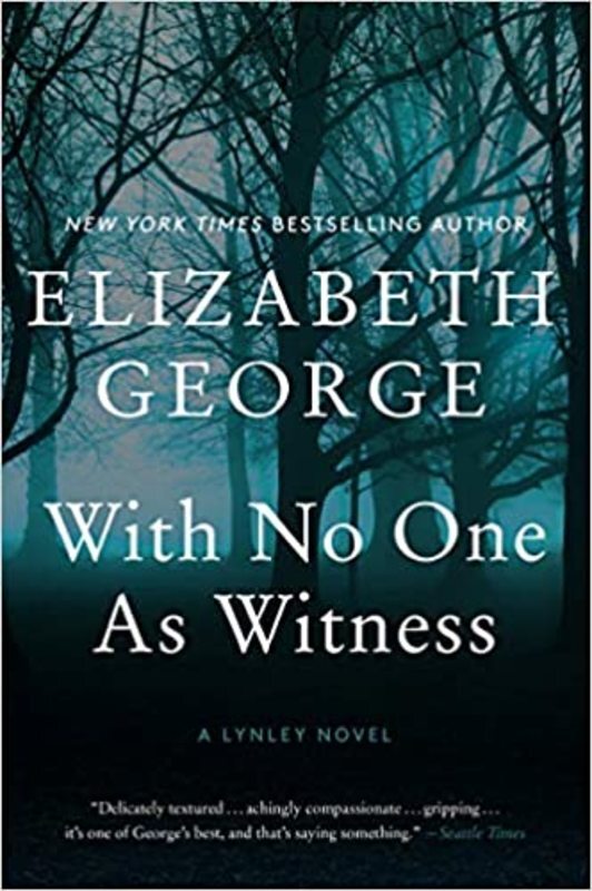 Book cover for "With No One as Witness" by Elizabeth George
