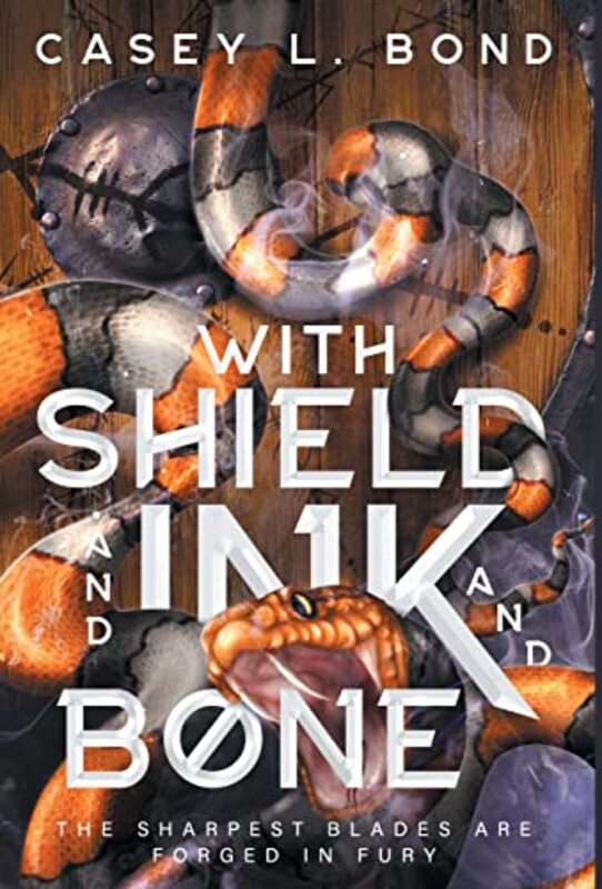 Book cover for "With Shield and Ink and Bone" by Casey L Bond