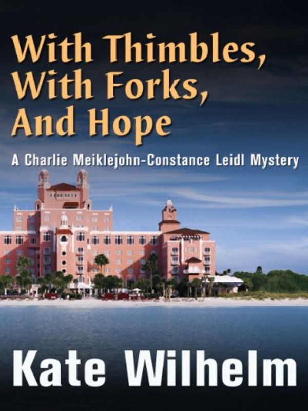 Book cover for "With Thimbles, With Forks, and Hope" by Kate Wilhelm