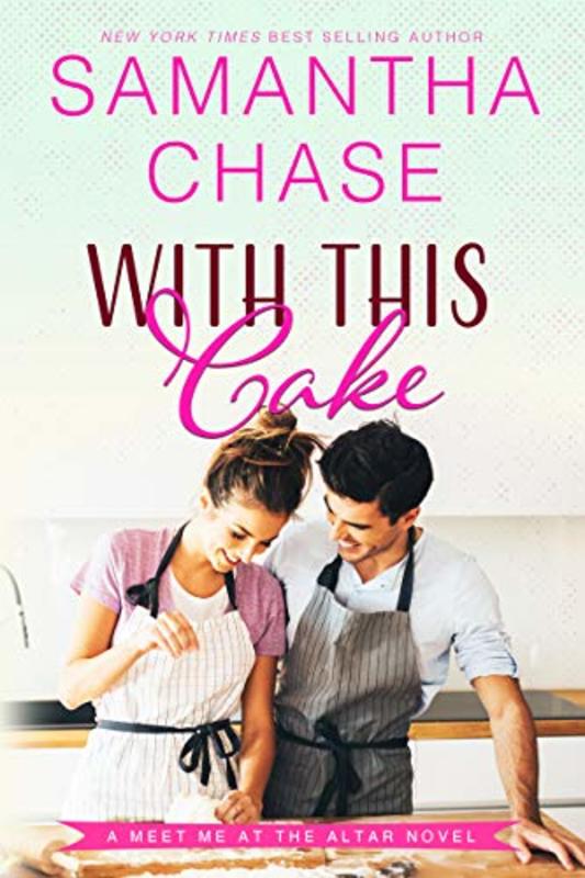 Book cover for "With This Cake" by Samantha Chase
