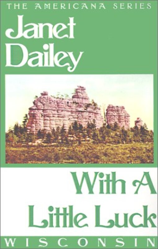 Book cover for "With a Little Luck: Wisconsin" by Janet Dailey