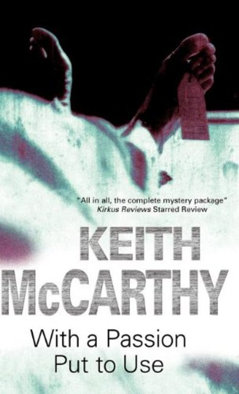 Book cover for "With a Passion Put to Use" by Keith McCarthy