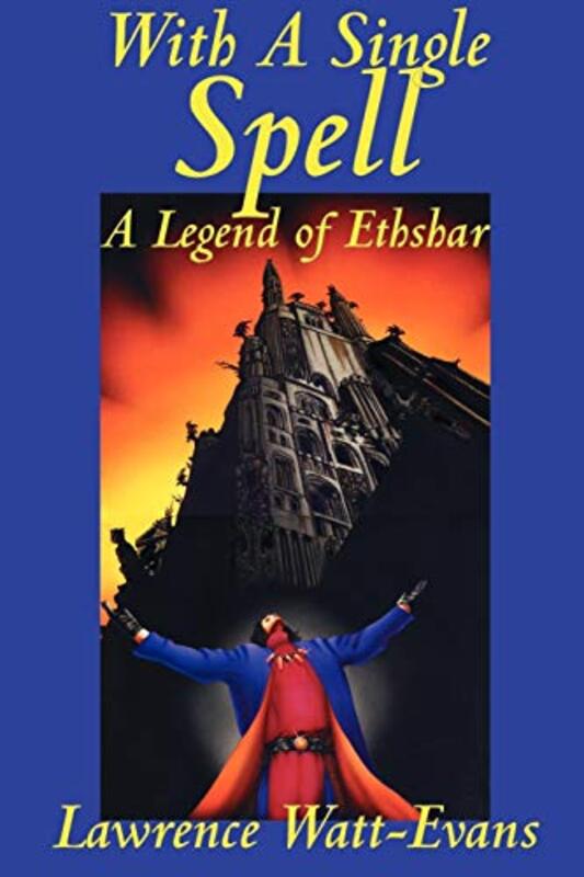 Book cover for "With a Single Spell" by Lawrence Watt-Evans