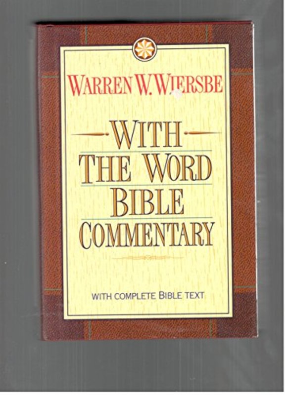 Book cover for "With the Word Bible Commentary: With the Complete Text of the New King James Version" by Warren W Wiersbe