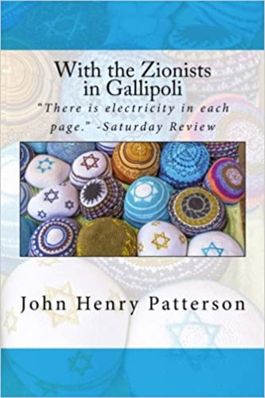 Book cover for "With the Zionists in Gallipoli" by J. H. Patterson
