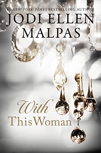 Book cover for "With This Woman" by Jodi Ellen Malpas