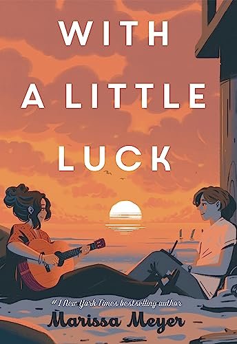 Book cover for "With a Little Luck" by Marissa Meyer