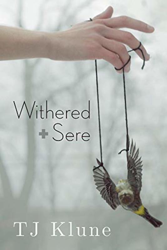 Book cover for "Withered + Sere" by TJ Klune