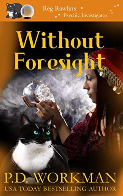 Book cover for "Without Foresight" by PD Workman