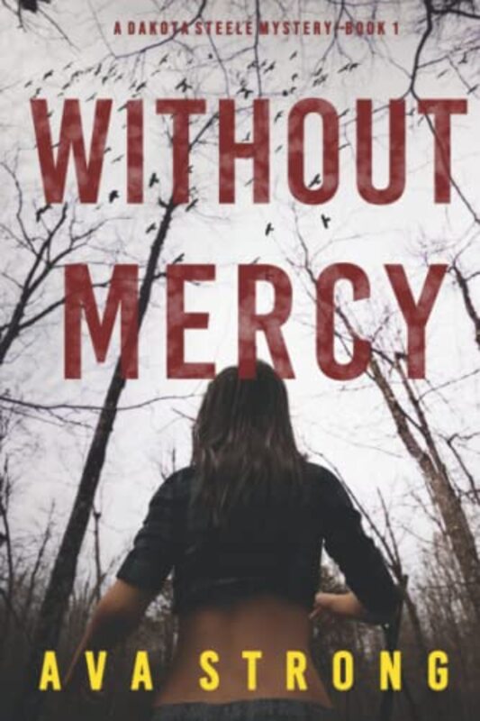 Book cover for "Without Mercy" by Ava Strong