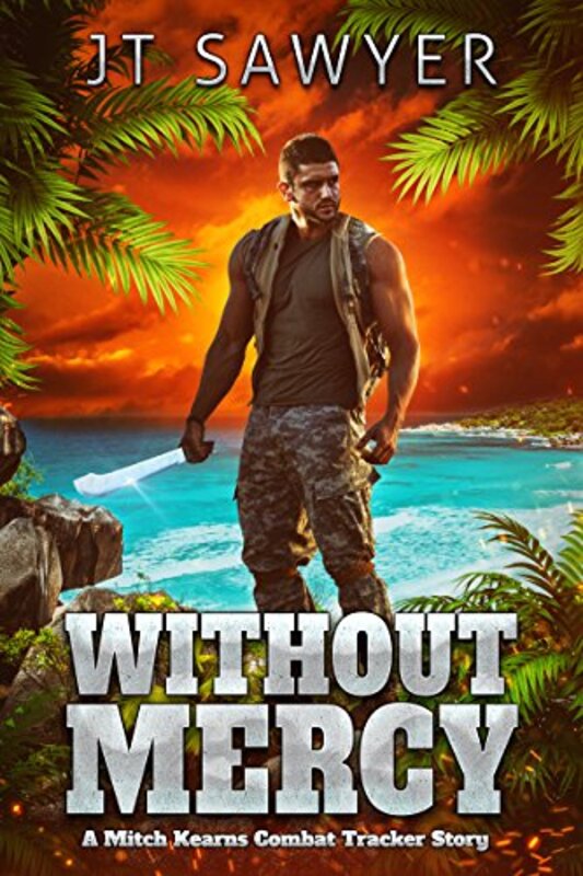Book cover for "Without Mercy" by JT Sawyer