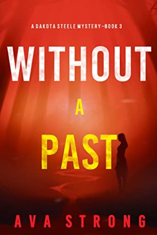 Book cover for "Without a Past" by Ava Strong
