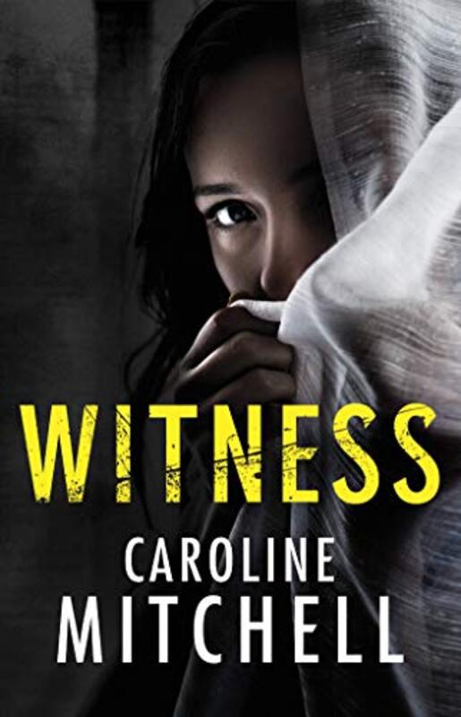 Book cover for "Witness" by Caroline Mitchell