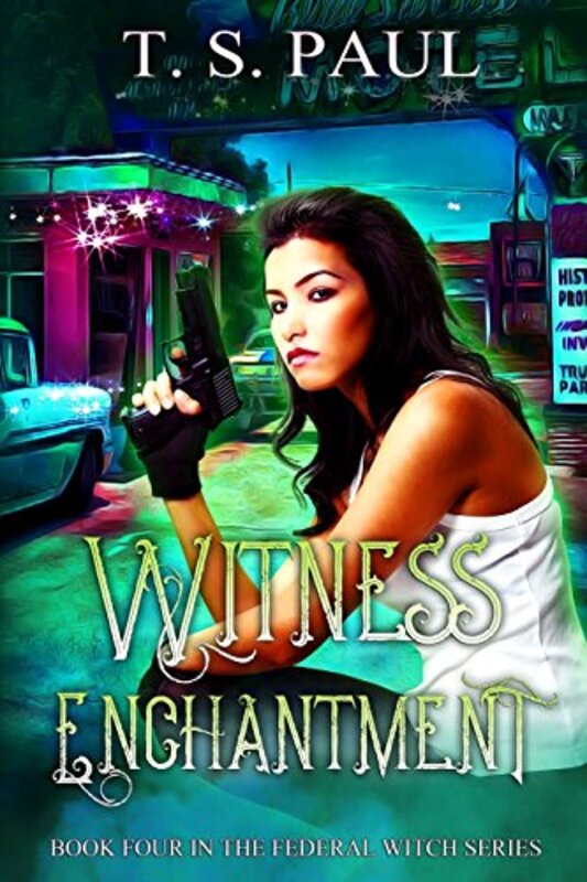 Book cover for "Witness Enchantment" by TS Paul