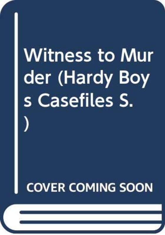 Book cover for "Witness to Murder" by Franklin W Dixon
