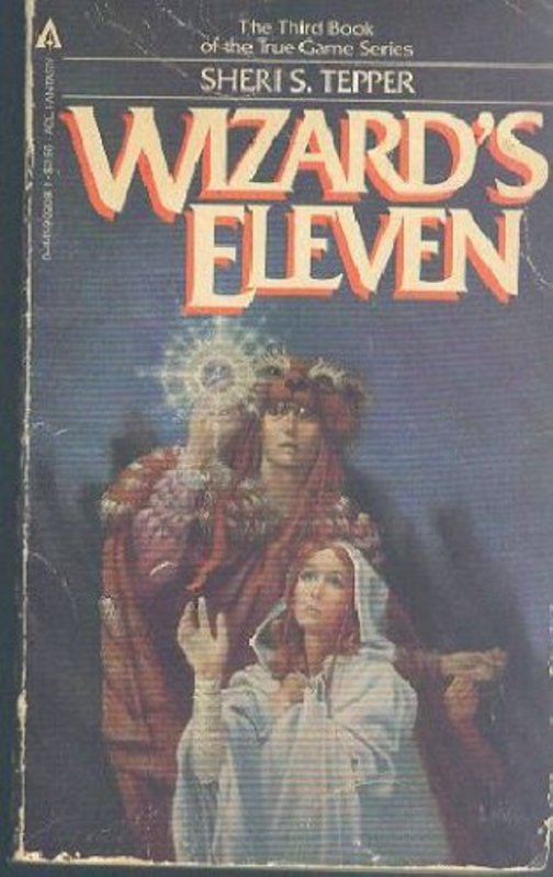 Book cover for "Wizard's Eleven" by Sheri S Tepper