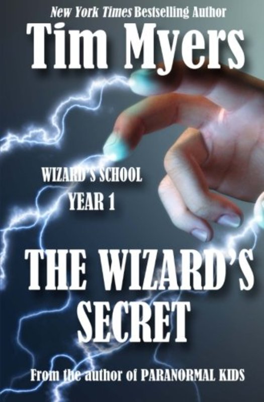 Book cover for "Wizard's School: Year 1: The Wizard's Secret" by Tim Myers