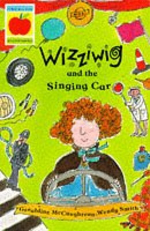 Book cover for "Wizziwig and the Singing Car" by Geraldine McCaughrean