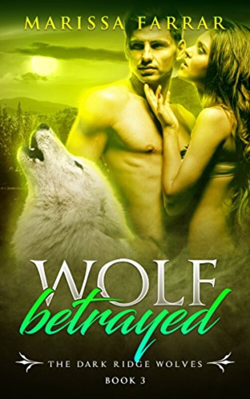 Book cover for "Wolf Betrayed" by Marissa Farrar
