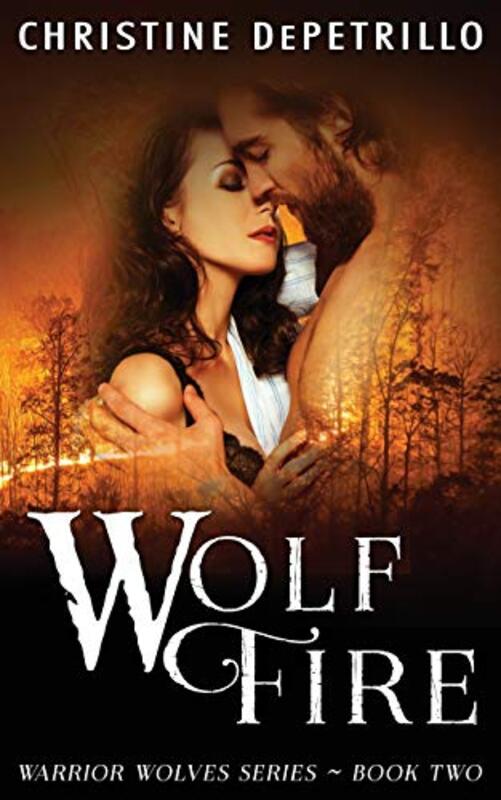 Book cover for "Wolf Fire" by Christine DePetrillo