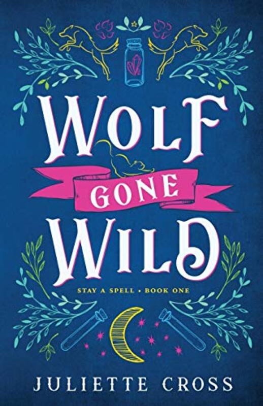 Book cover for "Wolf Gone Wild" by Juliette Cross
