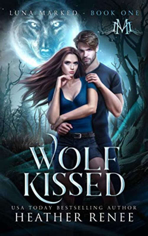 Book cover for "Wolf Kissed" by Heather Renee