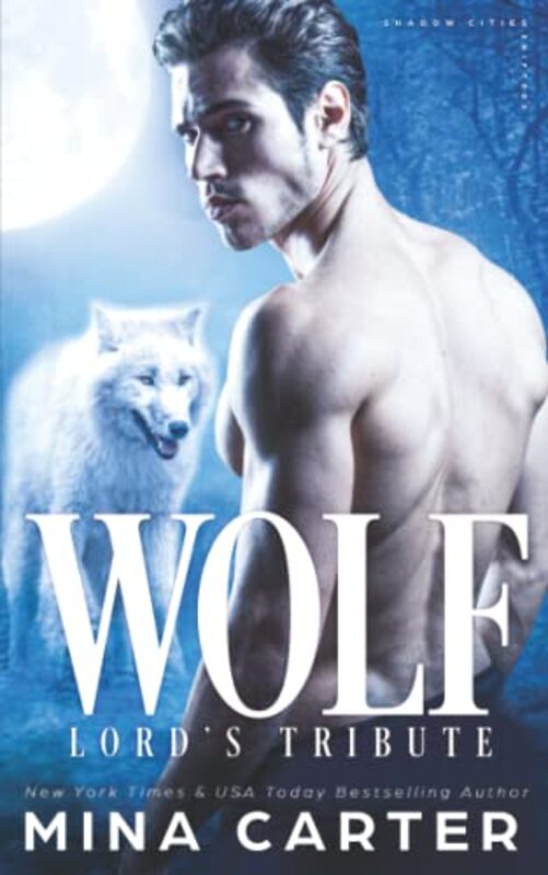Book cover for "Wolf Lord's Tribute" by Mina Carter
