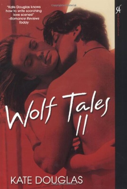 Book cover for "Wolf Tales II" by Kate Douglas