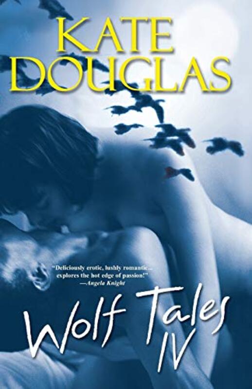 Book cover for "Wolf Tales IV" by Kate Douglas