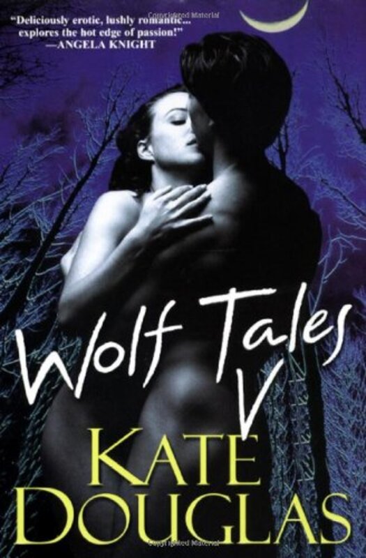 Book cover for "Wolf Tales V" by Kate Douglas