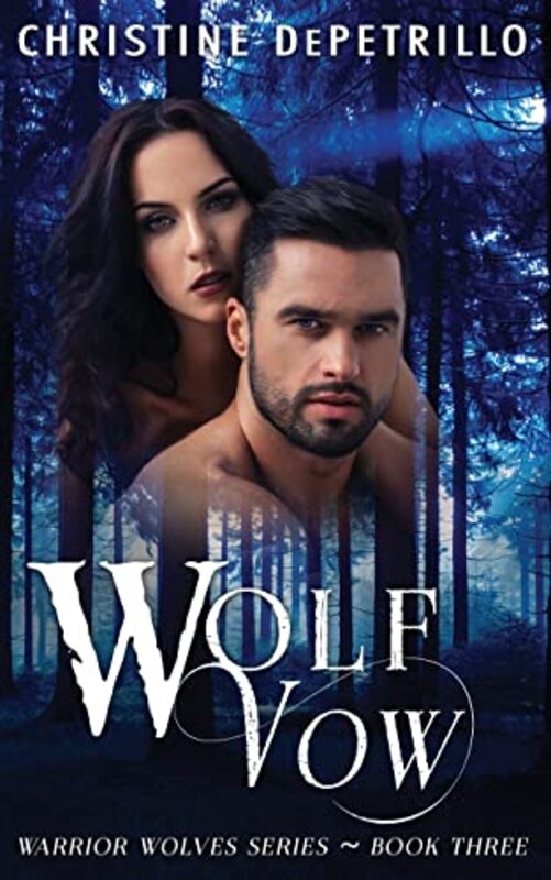 Book cover for "Wolf Vow" by Christine DePetrillo