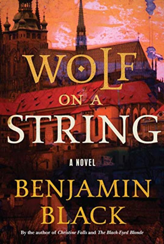 Book cover for "Wolf on a String / Prague Nights" by John Banville
