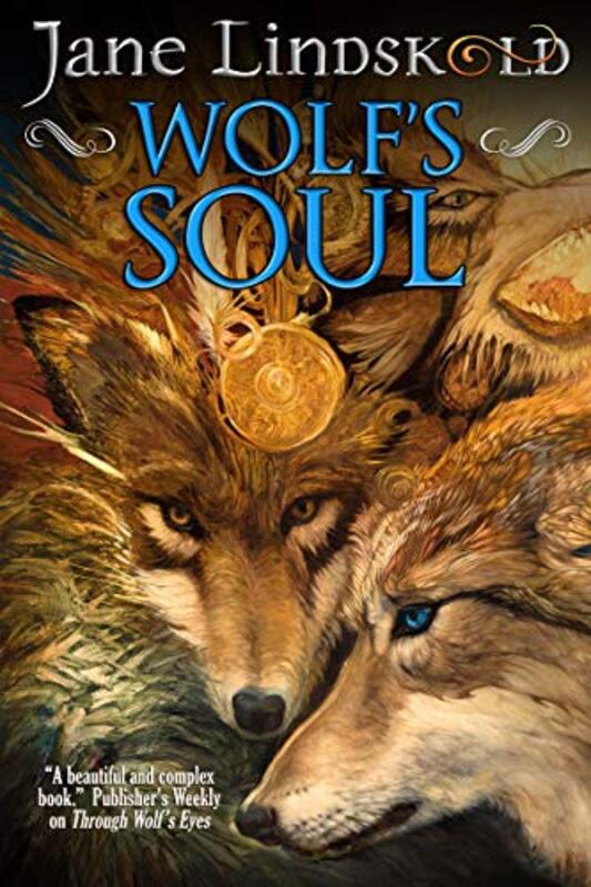 Book cover for "Wolf's Soul" by Jane Lindskold