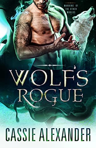 Book cover for "Wolf's Rogue" by Cassie Alexander