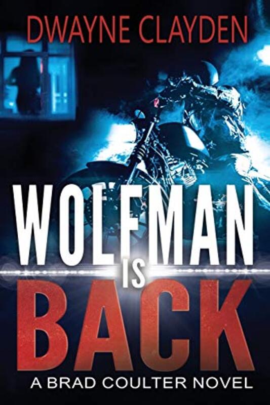 Book cover for "Wolfman is Back" by Dwayne Clayden