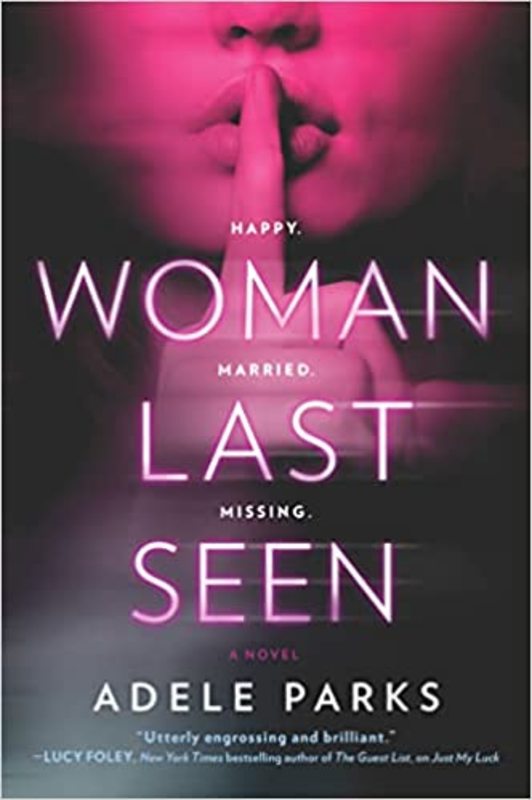 Book cover for "Woman Last Seen" by Adele Parks